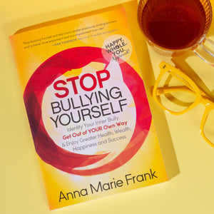 Stop Bullying Yourself!