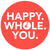 "The HAPPY WHOLE YOU" 2/25/24